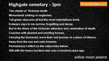 willow moon pearce - Highgate cemetary - 3pm