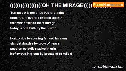 Dr subhendu kar - ((((((((((((((((((OH THE MIRAGE))))))))))))))))