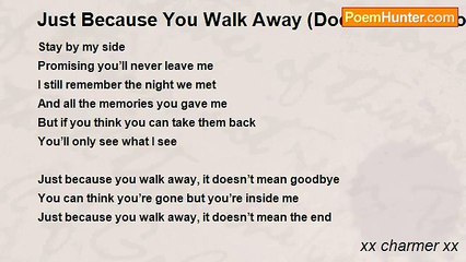 xx charmer xx - Just Because You Walk Away (Doesn't Mean Goodbye)