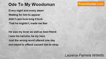 Laurena Pamela Willetts - Ode To My Woodsman