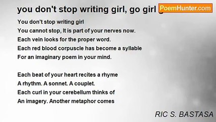 RIC S. BASTASA - you don't stop writing girl, go girl go
