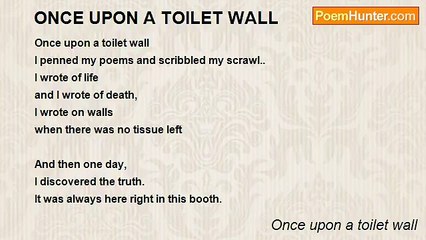 Once upon a toilet wall - ONCE UPON A TOILET WALL