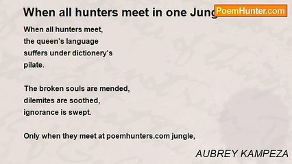 AUBREY KAMPEZA - When all hunters meet in one Jungle