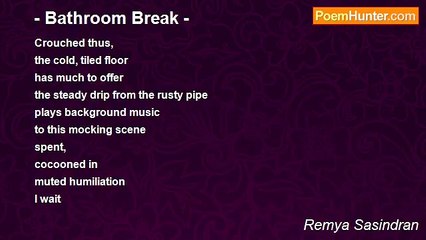 Remya Sasindran - - Bathroom Break -