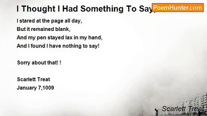 Scarlett Treat - I Thought I Had Something To Say, BUT