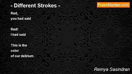 Remya Sasindran - - Different Strokes -