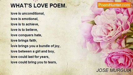 JOSE MURGUIA - WHAT'S LOVE POEM.