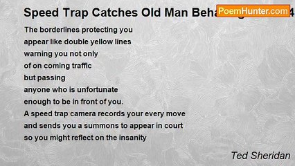 Ted Sheridan - Speed Trap Catches Old Man Behaving 60 in a 40