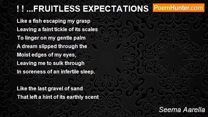 Seema Aarella - ! ! ...FRUITLESS EXPECTATIONS