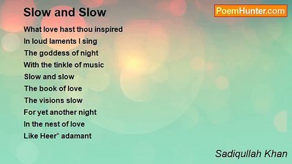 Sadiqullah Khan - Slow and Slow
