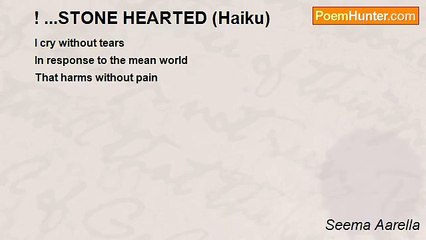 Seema Aarella - ! ...STONE HEARTED (Haiku)