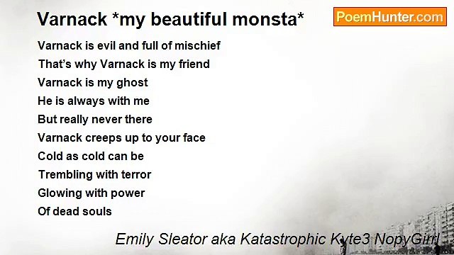 Emily Sleator aka Katastrophic Kyte3 NopyGirrl - Varnack *my beautiful monsta*