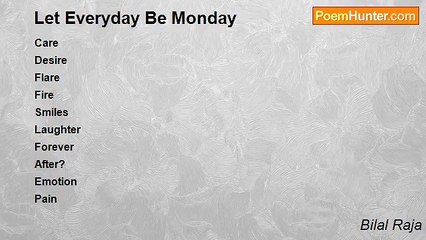 Bilal Raja - Let Everyday Be Monday
