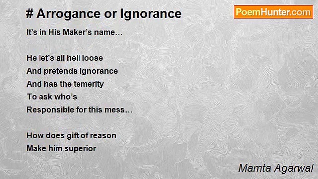 Mamta Agarwal - # Arrogance or Ignorance
