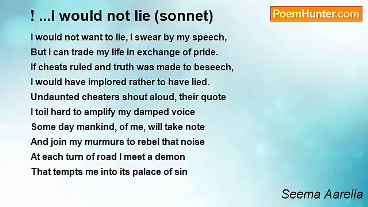 Seema Aarella - ! ...I would not lie (sonnet)