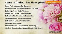 Patricia Martin - Come to Christ... The Hour grows Near...
