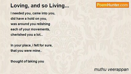 muthu veerappan - Loving, and so Living...