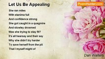 Dan Walters - Let Us Be Appealing