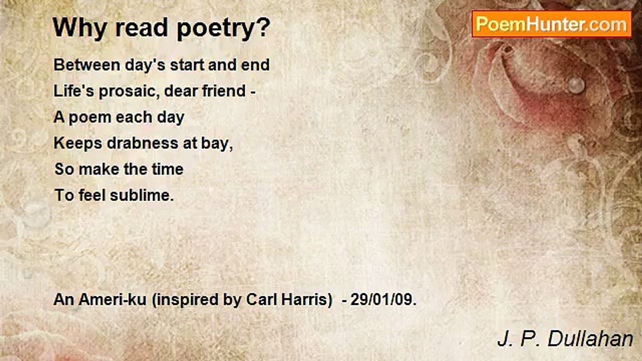 J. P. Dullahan - Why read poetry?