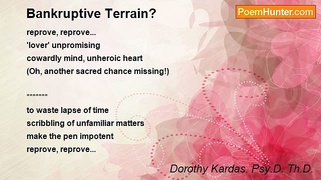 Dorothy Kardas, Psy.D. Th.D. - Bankruptive Terrain?