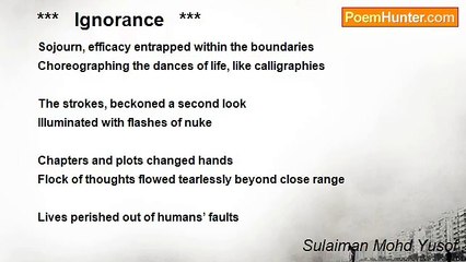 Sulaiman Mohd Yusof - ***   Ignorance   ***