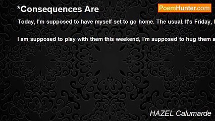 HAZEL Calumarde - *Consequences Are