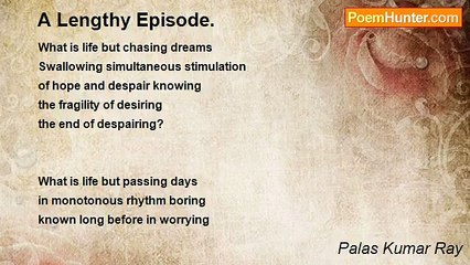 Palas Kumar Ray - A Lengthy Episode.
