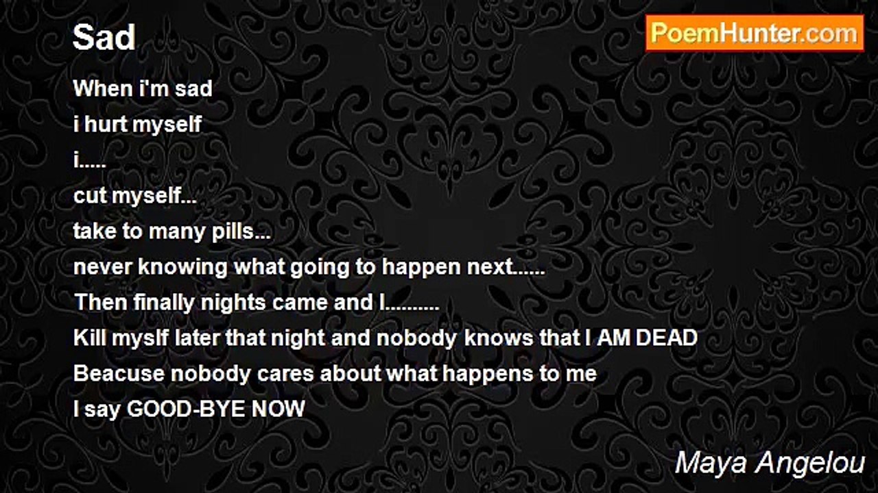 Maya Angelou - Sad