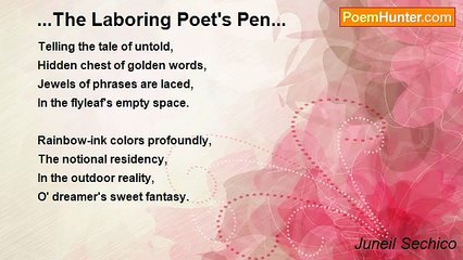 Juneil Sechico - ...The Laboring Poet's Pen...