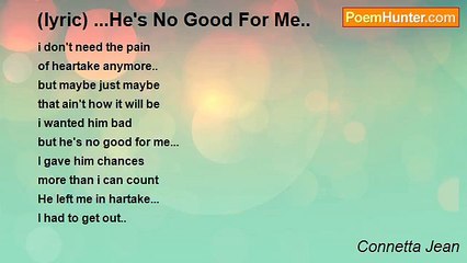 Connetta Jean - (lyric) ...He's No Good For Me..