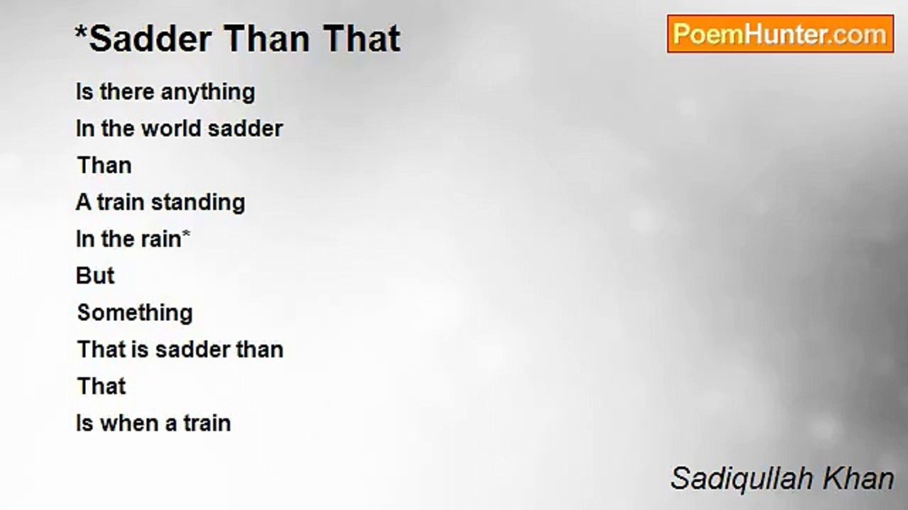 Sadiqullah Khan - *Sadder Than That