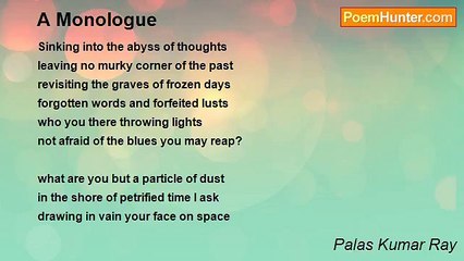 Palas Kumar Ray - A Monologue
