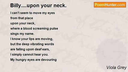 Viola Grey - Billy....upon your neck.