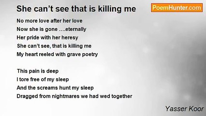 Yasser Koor - She can’t see that is killing me