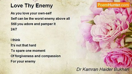 Dr Kamran Haider Bukhari - Love Thy Enemy