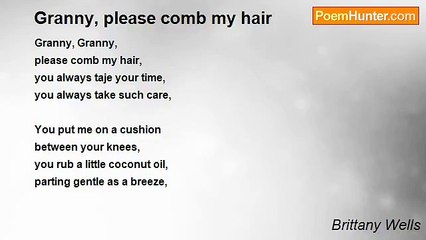 Brittany Wells - Granny, please comb my hair