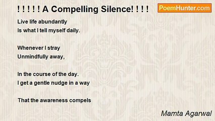 Mamta Agarwal - ! ! ! ! ! A Compelling Silence! ! ! !