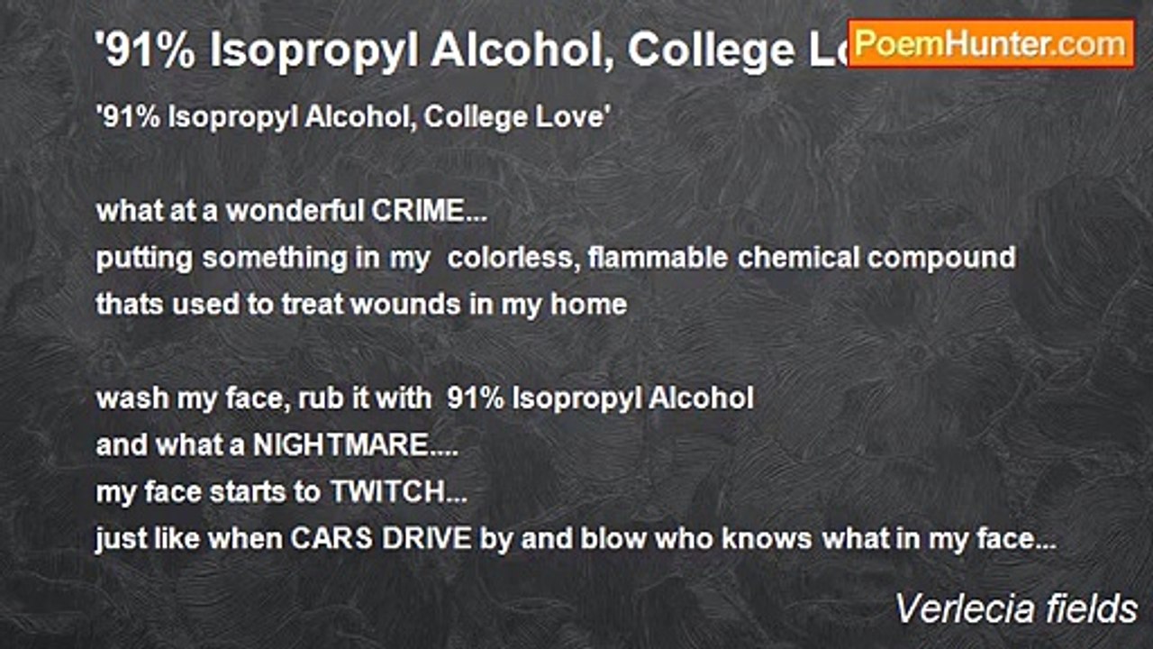 Verlecia fields - '91% Isopropyl Alcohol, College Love' 2/20/09