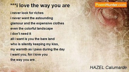 HAZEL Calumarde - ***i love the way you are