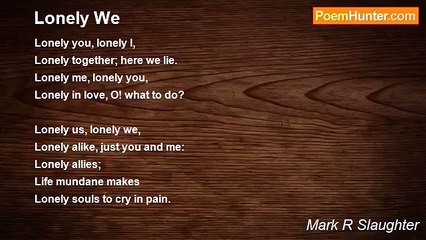 Mark R Slaughter - Lonely We