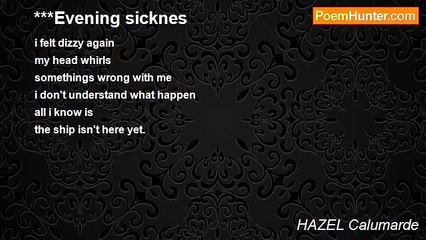 HAZEL Calumarde - ***Evening sicknes