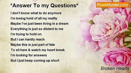 Broken Hearts - *Answer To my Questions*