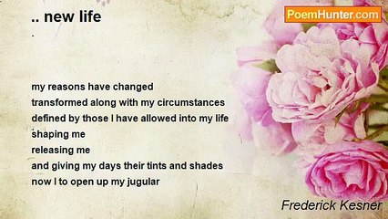 Frederick Kesner - .. new life