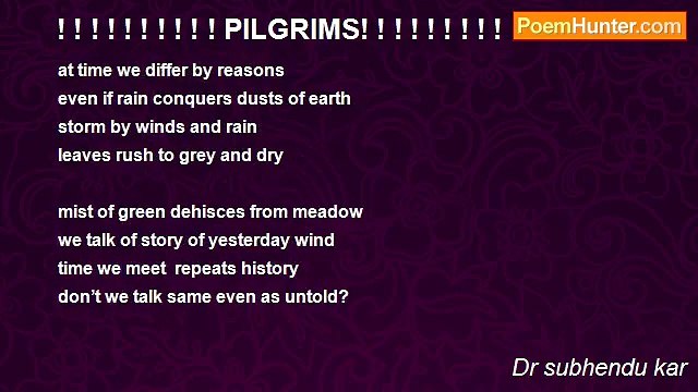 Dr subhendu kar - ! ! ! ! ! ! ! ! ! ! PILGRIMS! ! ! ! ! ! ! ! ! ! !