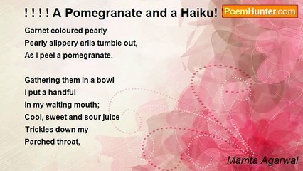 Mamta Agarwal - ! ! ! ! A Pomegranate and a Haiku! ! ! !