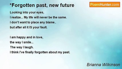 Brianna Wilkinson - *Forgotten past, new future
