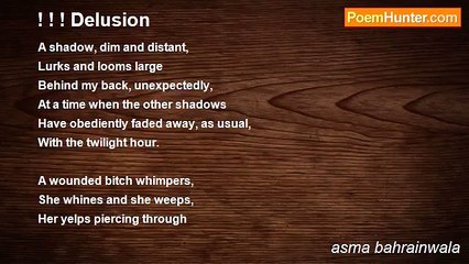 asma bahrainwala - ! ! ! Delusion