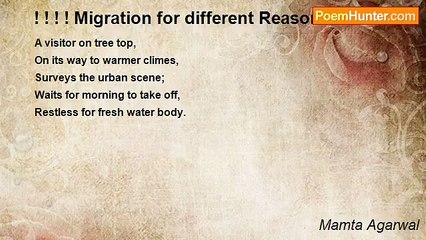 Mamta Agarwal - ! ! ! ! Migration for different Reasons! ! ! !