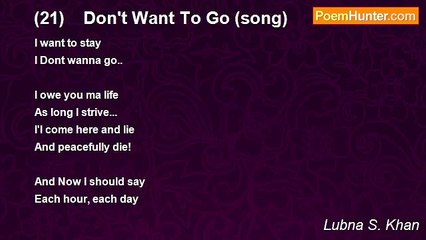 Lubna S. Khan - (21)    Don't Want To Go (song)