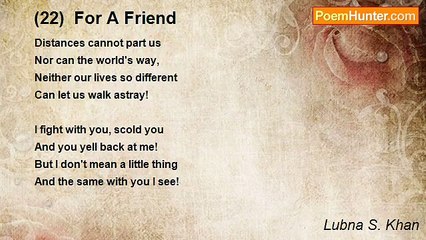 Lubna S. Khan - (22)  For A Friend